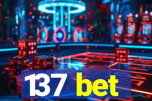 137 bet